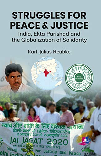 Stock image for Struggles for Peace and Justice: India, Ekta Parishad and the Globalization of Solidarity for sale by Vedams eBooks (P) Ltd