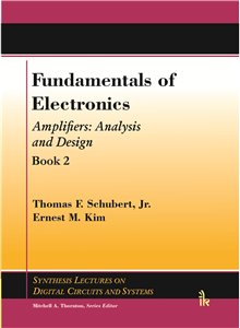 Stock image for Fundamentals of Electronics: Amplifiers: Analysis and Design for sale by Vedams eBooks (P) Ltd