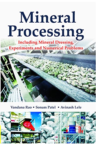 Stock image for Mineral Processing: Including Mineral Dressing, Experiments and Numerical Problems for sale by Books Puddle