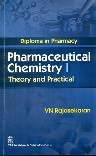 9789385915802: Diploma in Pharmacy Pharmaceutical Chemistry 1 : Theory and Practical [Paperback] [Jan 01, 2016] V.N.Rajasekaran