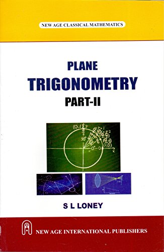 9789385923494: Plane Trigonometry Part - II [Paperback] Loney