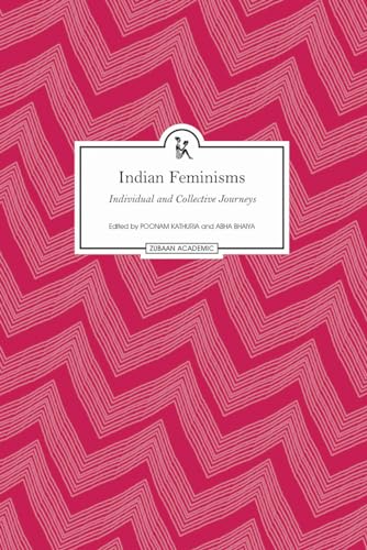 Beispielbild fr Indian Feminisms: Individual and Collective Journeys zum Verkauf von TEXTBOOKNOOK