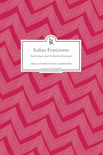 9789385932021: Indian Feminisms – Individual and Collective Journeys