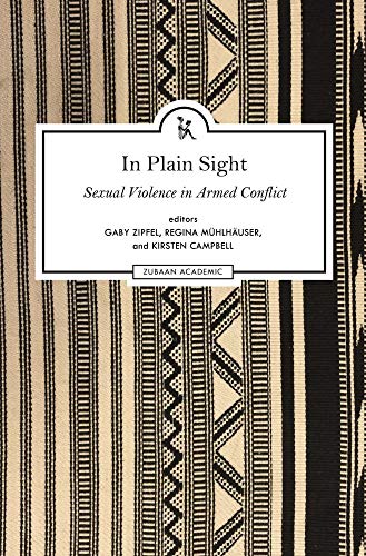 Beispielbild fr In Plain Sight : Exploring the Field of Sexual Violence in Armed Conflict zum Verkauf von Better World Books