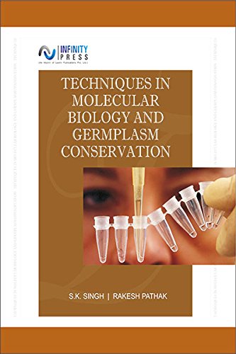 9789385935992: Techniques in Molecular Biology and Germpalsm Conservation [Hardcover] S.K.Singh, Rakesh Pathak