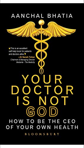 Beispielbild fr Your Doctor Is Not God: How To Be The CEO of Your Own Health zum Verkauf von WorldofBooks