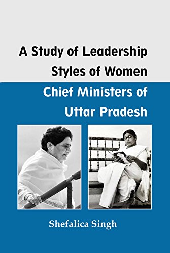 Stock image for A Study Of Leadership Styles Of Women: Chief Ministers Of Uttar Pradesh for sale by Books in my Basket