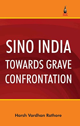 Stock image for Sino India Towards Grave Confrontation for sale by Vedams eBooks (P) Ltd
