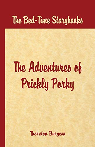 Stock image for Bed Time Stories - The Adventures of Prickly Porky for sale by Books Puddle