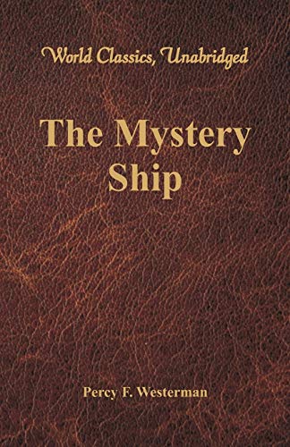 Imagen de archivo de THE MYSTERY SHIP (WORLD CLASSICS, UNABRIDGED) a la venta por KALAMO LIBROS, S.L.