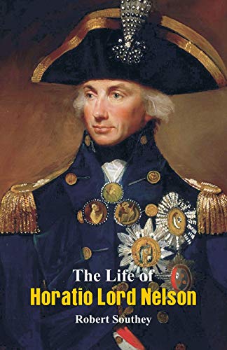 Beispielbild fr The Life of Horatio Lord Nelson zum Verkauf von Books Puddle