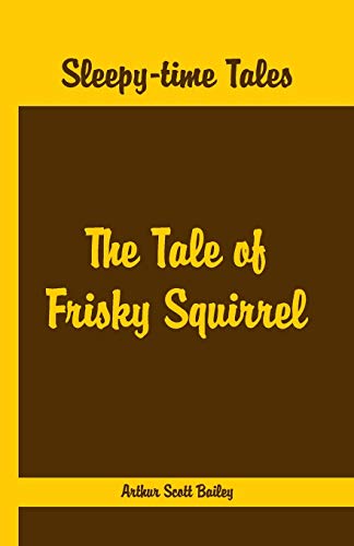 Imagen de archivo de Sleepy Time Tales The Tale of Frisky Squirrel a la venta por PBShop.store US