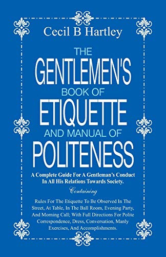 9789386019776: The Gentlemen's Book of Etiquette and Manual of Politeness