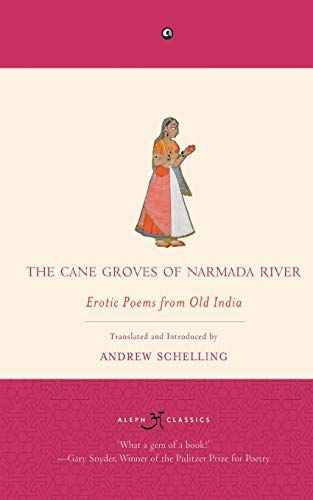 Imagen de archivo de The Cane Groves Of Narmada River: Erotic Poems From Old India a la venta por ThriftBooks-Atlanta