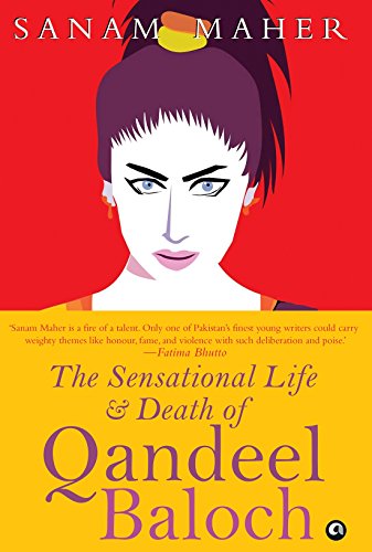 Stock image for The Sensational Life And Death Of Qandeel Baloch for sale by WorldofBooks