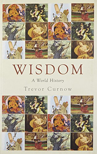 9789386050281: Wisdom: A World History [Paperback] Trevor Curnow