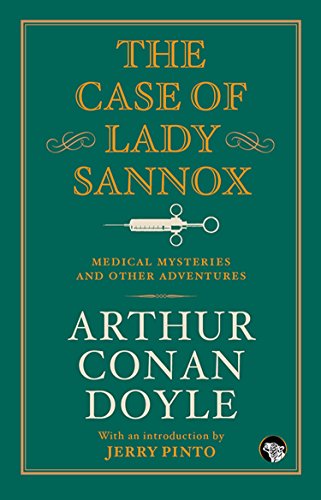 9789386050809: The Case of Lady Sannox: Medical Mysteries and Other Adventures