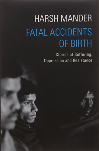 Stock image for Fatal Accidents of Birth: Stories of Suffering, Oppression and Resistance for sale by Books Puddle