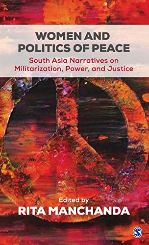 Stock image for Women and Politics of Peace South Asia Narratives on Militarization, Power and Justice for sale by Books Puddle