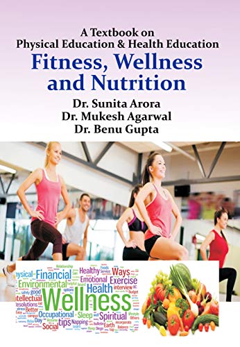 Stock image for A Textbook on Physical Education and Health Education: Fitness, Wellness and Nutrition for sale by Vedams eBooks (P) Ltd