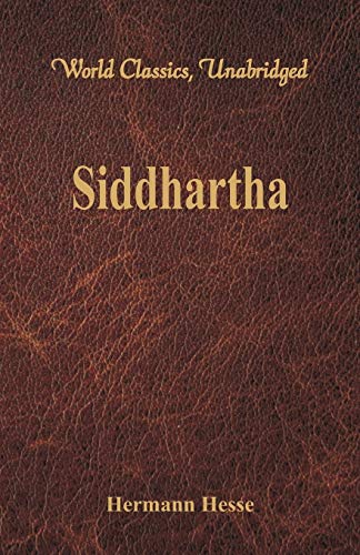 Stock image for Siddhartha (World Classics, Unabridged) for sale by Goodwill of Colorado