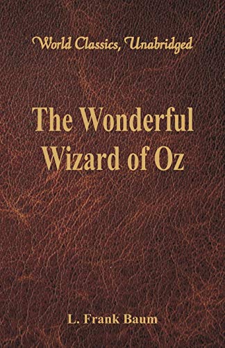 Stock image for The Wonderful Wizard of Oz (World Classics, Unabridged) for sale by SecondSale