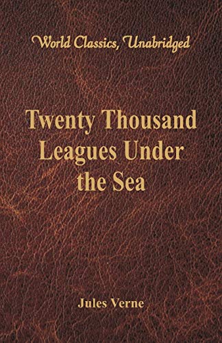 Imagen de archivo de TWENTY THOUSAND LEAGUES UNDER THE SEA (WORLD CLASSICS, UNABRIDGED) a la venta por KALAMO LIBROS, S.L.