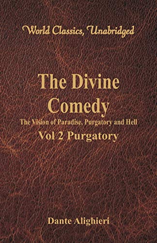 Beispielbild fr The Divine Comedy - The Vision of Paradise, Purgatory and Hell -: Vol 2 Purgatory zum Verkauf von Books Puddle