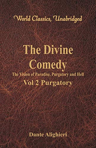 Imagen de archivo de The Divine Comedy - The Vision of Paradise, Purgatory and Hell -: Vol 2 Purgatory a la venta por Books Puddle