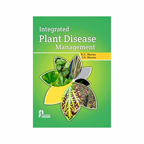 9789386102560: INTEGRATED PLANT DISEASE MANAGEMENT [Paperback] [Jan 01, 2011] Sharma, R.C. / Sharma, J.N. and Scientific Publisher [Paperback] [Jan 01, 2017] Sharma, R.C. / Sharma, J.N. and Scientific Publisher