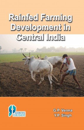Imagen de archivo de Rainfed Farming Development In Central India [Hardcover] [Jan 01, 2017] Verma G.P. a la venta por Books Puddle