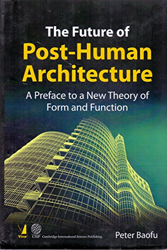 Imagen de archivo de THE FUTURE OF POST HUMAN ARCHITECTURE a la venta por Books in my Basket