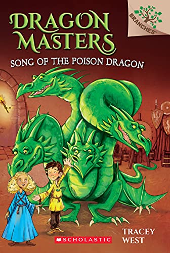 9789386106292: SONG OF THE POISON DRAGON: A BRANCHES BOOK (DRAGONMASTERS #5) [Paperback] [Jan 01, 2017] No Author