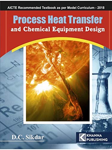 9789386173614: Process Heat Transfer and Chemical Equipment Design [Paperback]