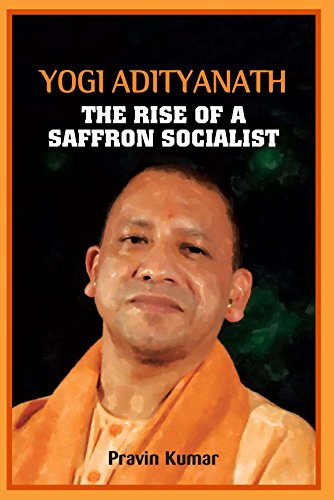 Stock image for YOGI ADITYANATH THE RISE OF A SAFFRON SO for sale by dsmbooks