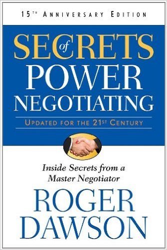 9789386215109: Secrets of Power Negotiating : Inside Secrets from a Master Negotiator - Updated for the 21st Century (English, Paperback, Roger Dawson) [Paperback] [Jan 01, 2017] Roger Dawson