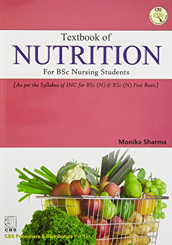 Stock image for TEXTBOOK OF NUTRITION FOR BSC NURSING STUDENTS (PB 2017) for sale by Kanic Books