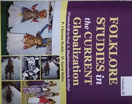 Beispielbild fr Folklore Studies in the Current Globalization : Festschrift to Prof. N Bhakthavathsala Reddy (2 Vols-Set) zum Verkauf von Vedams eBooks (P) Ltd