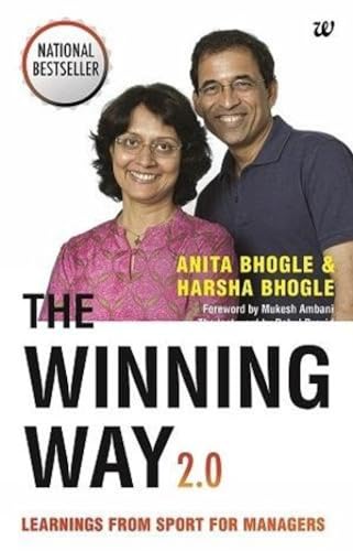 Stock image for The Winning Way 2.0: Learnings From Sport for Managers [Paperback] [Jul 03, 2017] Bhogle, Anita and Bhogle, Harsha for sale by Orion Tech