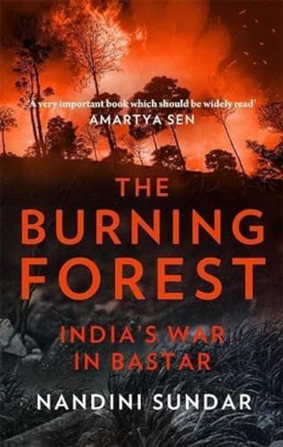 Imagen de archivo de The Burning Forest:: India's War in Bastar a la venta por HPB-Red
