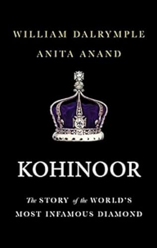 9789386228086: Kohinoor: The Story of the World s Most Infamous Diamond