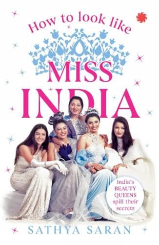 Stock image for How to Look Like Miss India for sale by Books Puddle