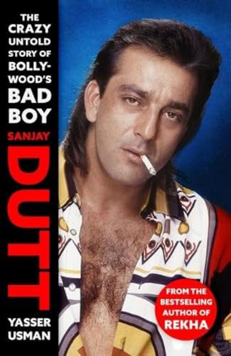 Stock image for Sanjay Dutt: The Crazy Untold Story of Bollywood's Bad Boy for sale by Half Price Books Inc.