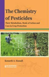 Imagen de archivo de The Chemistry Of Pesticides Their Metabolism, Mode Of Action And Uses In Crop Protection a la venta por dsmbooks