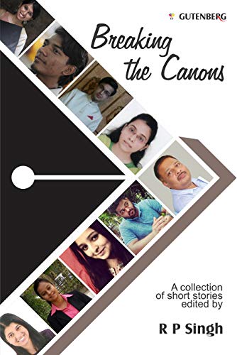 Stock image for Breaking The Canons: The Collection of Short Stories for sale by Revaluation Books