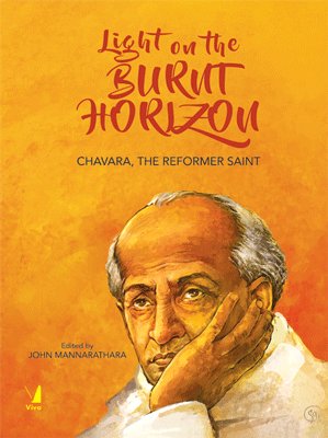 Stock image for Light on the Burnt Horizon: Chavara The Reformer Saint for sale by dsmbooks