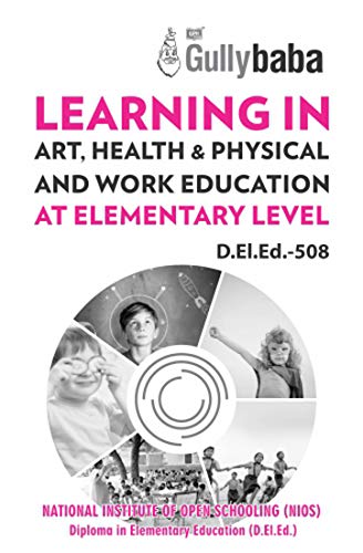 Stock image for D.El.Ed.-508 Learning in Art, Health & Physical and Work Education at Elementary Level for sale by Books Puddle