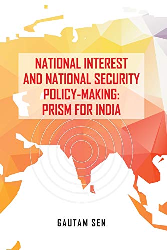 Beispielbild fr National Interest and National Security Policy-Making: Prism for India (First) zum Verkauf von Books Puddle