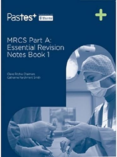 Stock image for MRCS Part A: Essential Revision Notes (Book 1) for sale by Books Puddle