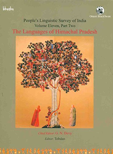 9789386296863: The Languages of Himachal Pradesh: People's Linguistic Survey of India Volume Eleven, Part Two: Volume 11, Part 2 (People's Linguistic Survey of India, Volume 11, Part 2)